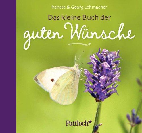 Das kleine Buch der guten Wünsche