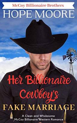 Her Billionaire Cowboy's Fake Marriage (McCoy Billionaire Brothers, Band 1)