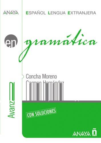 E.L.E., español lengua extranjera, gramática, nivel avanzado B2 (Anaya E.L.E. En - Gramática - Nivel Avanzado (B2))