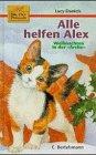 Die Tierfreunde, Bd.7, Alle helfen Alex