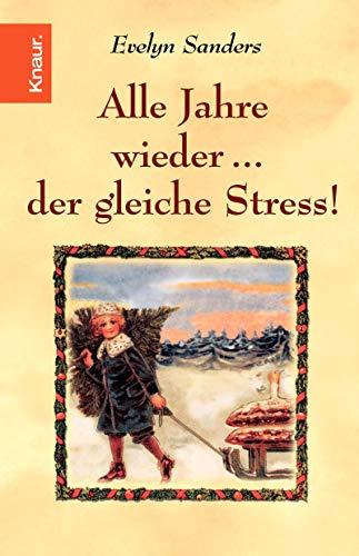 Alle Jahre wieder ... der gleiche Stress!: Kleine Geschichten zur Weihnachtszeit