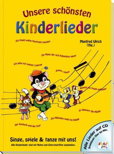 Unsere schönsten Kinderlieder: Singe, spiele und tanze mit uns!