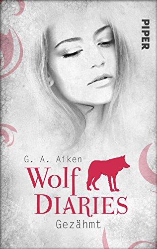 Gezähmt: Wolf Diaries 1