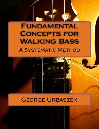 Fundamental Concepts for Walking Bass - A Systematic Method