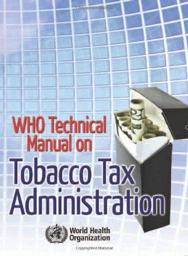 Who Technical Manual on Tobacco Tax Administration