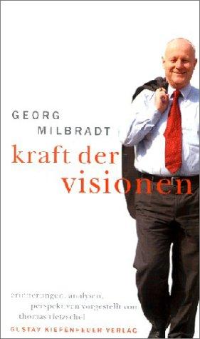 Kraft der Visionen. Erinnerungen, Analysen, Perspektiven