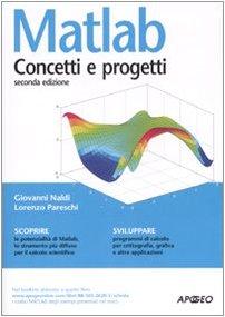 Matlab. Concetti e progetti (PerCorsi di studio)