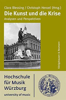 Die Kunst und die Krise: Analysen und Perspektiven