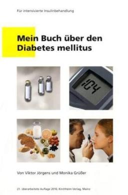 Mein Buch über den Diabetes mellitus: Für intensivierte Insulinbehandlung