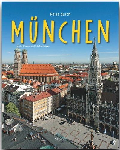 Reise durch MÜNCHEN - Ein Bildband mit über 210 Bildern - STÜRTZ Verlag