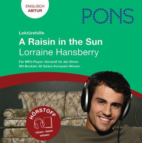 PONS Lektürehilfe. A Raisin in the Sun: Lektürehilfe für MP3-Player