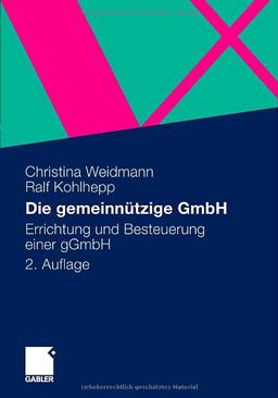 Die gemeinnützige GmbH: Errichtung und Besteuerung einer gGmbH