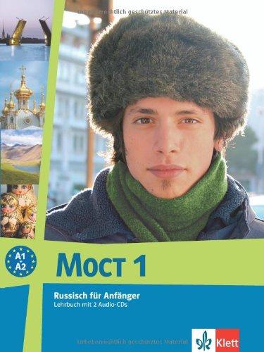 MOCT - Modernes Russisch - Aktualisierte Ausgabe: MOCT Modernes Russisch Lehrbuch mit 2 Audio-CDs: Russisch für Anfänger. Sprachniveau: A1+A2