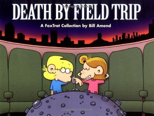 Death by Field Trip: A Fox Trot Collection