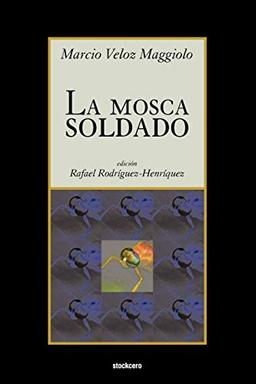 La Mosca Soldado