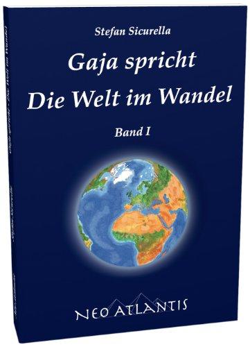 Gaja spricht: Die Welt im Wandel