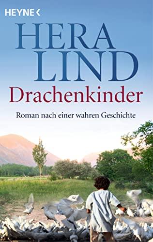 Drachenkinder: Roman nach einer wahren Geschichte