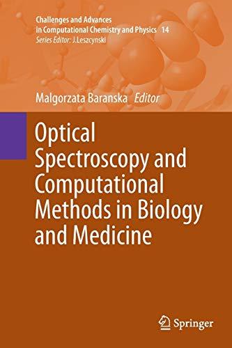 Optical Spectroscopy and Computational Methods in Biology and Medicine (Challenges and Advances in Computational Chemistry and Physics, 14, Band 14)