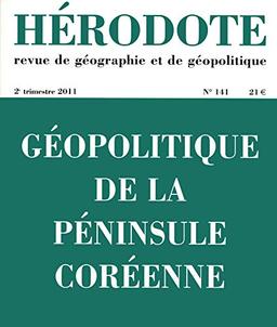 Hérodote, n° 141. Géopolitique de la péninsule coréenne