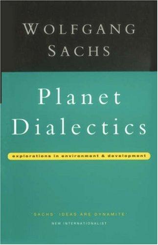 Planet Dialectics: Explorations in Environment and Development