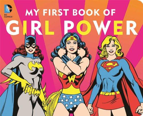 DC Super Heroes: My First Book of Girl Power