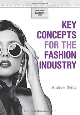 Key Concepts for the Fashion Industry (Arden Shakespeare Library)