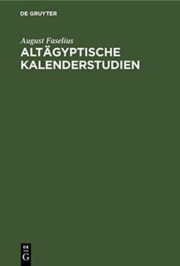 Altägyptische Kalenderstudien