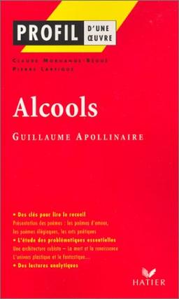 Profil D'Une Oeuvre: Apollinaire, Alcools