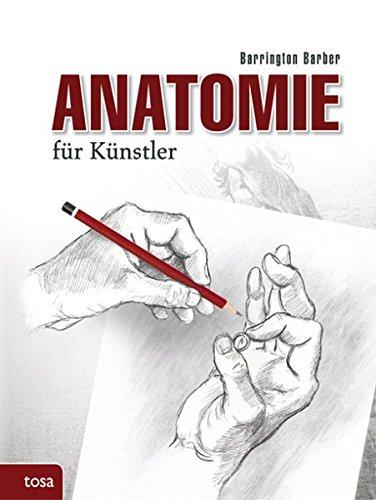 Anatomie für Künstler: Das Standardwerk zur zeichnerischen Darstellung des menschl. Körpers