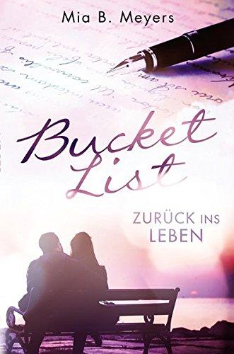 Bucket List: Zurück ins Leben