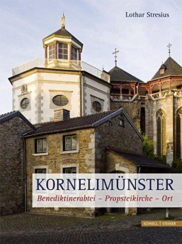 Kornelimünster: 1200 Jahre Benediktinerabtei und Propstei