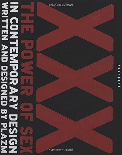 XXX: Power of Sex in Contemporary Graphic Design: The Power of Sex in Contemporary Graphic Design