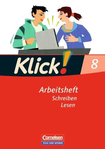 Klick! Deutsch - Östliche Bundesländer und Berlin: 8. Schuljahr - Schreiben und Lesen: Arbeitsheft mit Lösungen