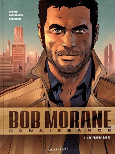 Bob Morane : renaissance. Vol. 1. Les terres rares