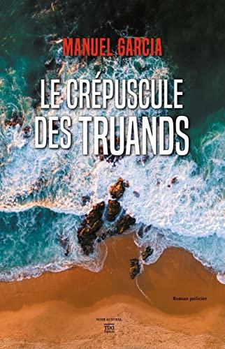 Le crépuscule des truands : roman policier