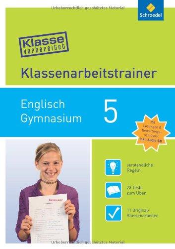 Klasse vorbereitet - Gymnasium: Klassenarbeitstrainer Englisch 5: mit Audio-CD: Klassenarbeitstrainer - mit Audio-CD