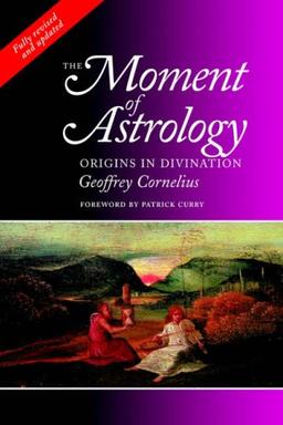 The Moment of Astrology: Origins in Divination