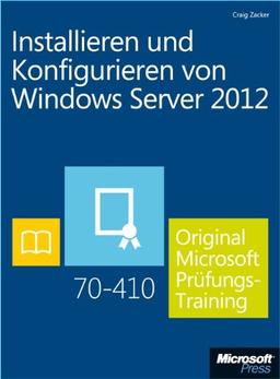 Installieren und Konfigurieren von Windows Server 2012 -  Original Microsoft Prüfungstraining 70-410 (Buch + E-Book)