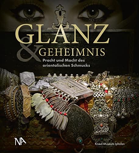 Glanz & Geheimnis: Pracht und Macht des orientalischen Schmucks