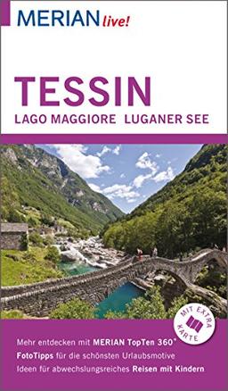 MERIAN live! Reiseführer Tessin Lago Maggiore Luganer See: Mit Extra-Karte zum Herausnehmen