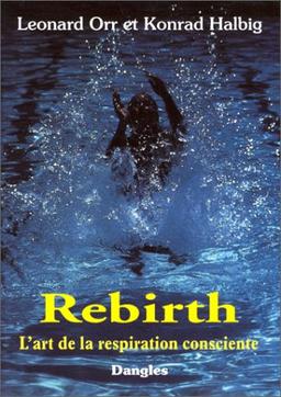 Rebirth : l'art de la respiration consciente