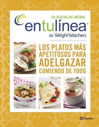 Las recetas del método entulínea de Weight Watchers : los platos más apetitosos para adelgazar comiendo de todo (Manuales Practicos (planeta))