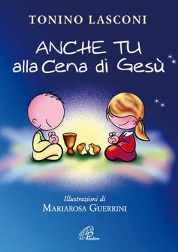 Anche tu alla cena di Gesù