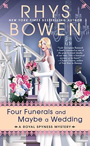 Four Funerals and Maybe a Wedding (A Royal Spyness Mystery, Band 12)