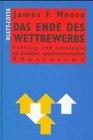 Das Ende des Wettbewerbs