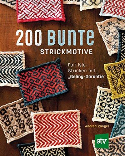 200 bunte Strickmotive: Fair-Isle-Stricken mit "Geling-Garantie"