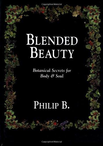 Blended Beauty: Botanical Secrets for Body and Soul