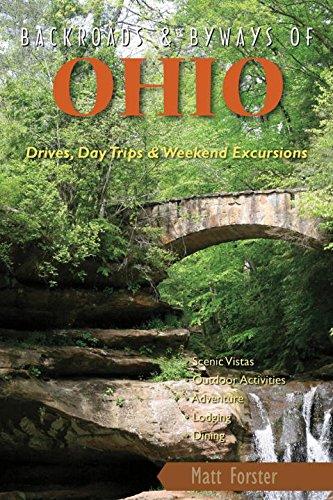 Backroads & Byways of Ohio: Drives, Daytrips & Weekend Excursions