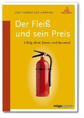 Der Fleiß und sein Preis: Erfolg ohne Stress und Burnout