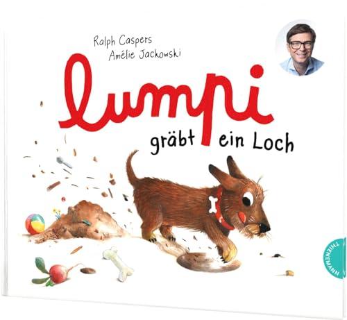 Lumpi 2: Lumpi gräbt ein Loch: Ein Dackel-Bilderbuch von Ralph Caspers (bekannt aus Quarks) (2)